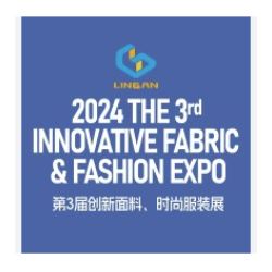 2024 The 3rd Guangzhou Innovative Fabric & Fashion Expo